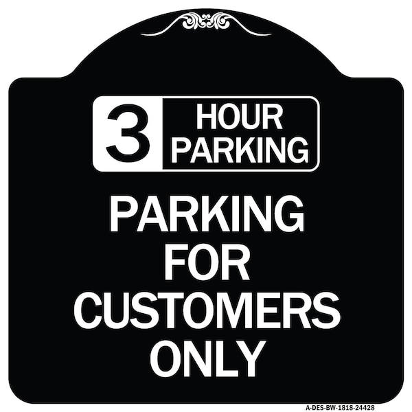 Signmission 3 Hour Parking Parking for Customers Heavy-Gauge Aluminum Sign, 18" x 18", BW-1818-24428 A-DES-BW-1818-24428 - main